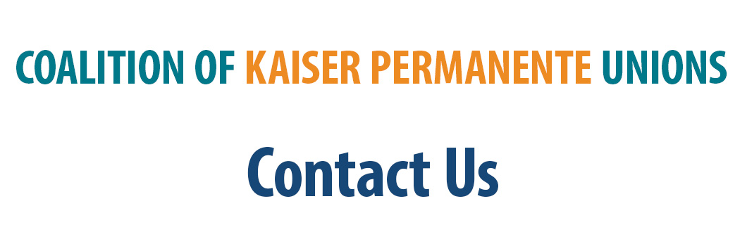 Contact Us - Coalition of Kaiser Permanente Unions